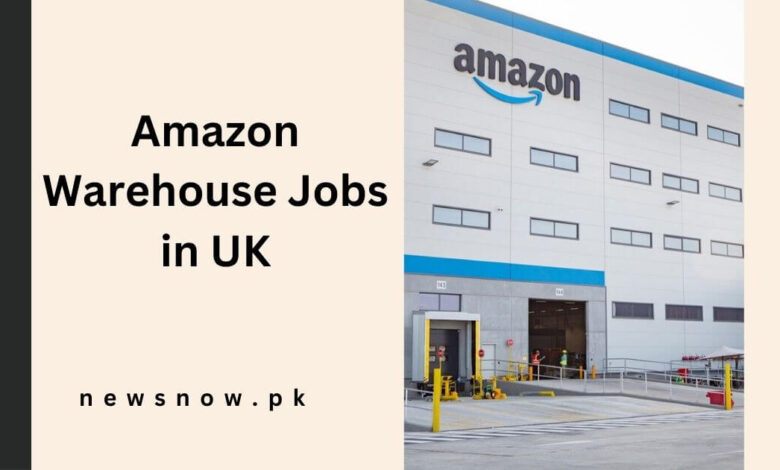 Amazon Warehouse Jobs in UK