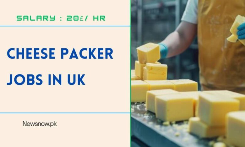 Cheese Packer Jobs in UK