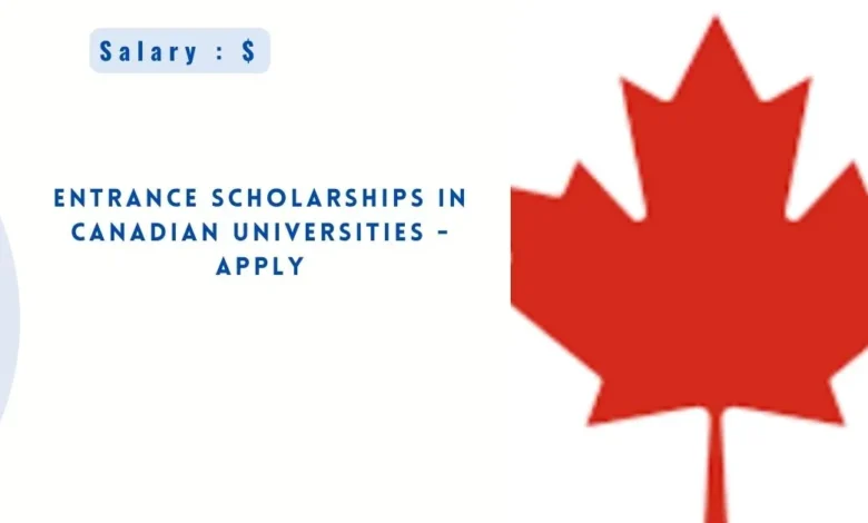 Entrance Scholarships in Canadian Universities