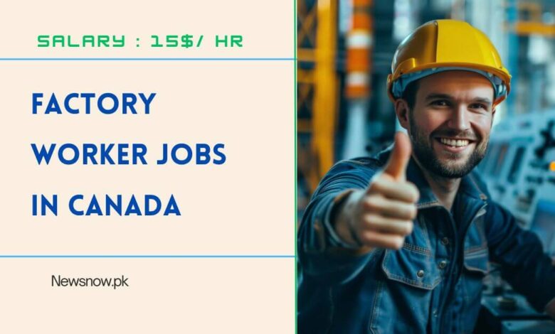 Factory Worker Jobs in Canada