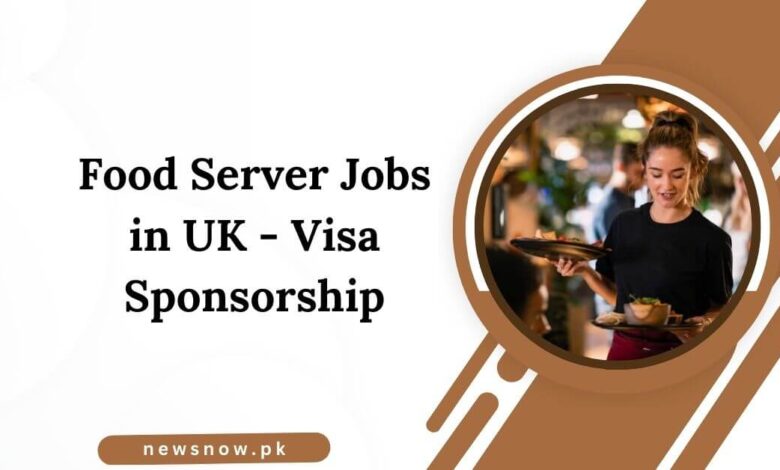 Food Server Jobs in UK - Visa Sponsorship