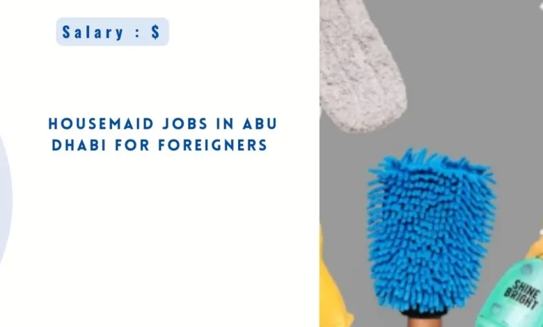 Housemaid Jobs in Abu Dhabi