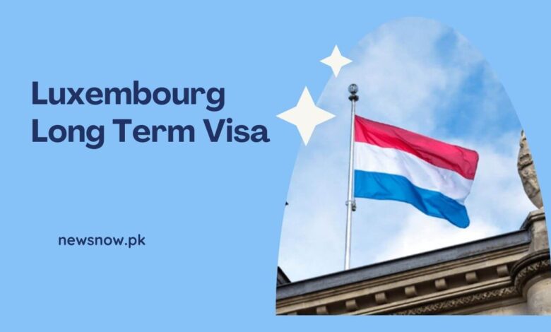 Luxembourg Long Term Visa