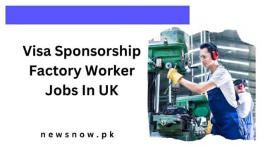 Visa Sponsorship Factory Worker Jobs In UK