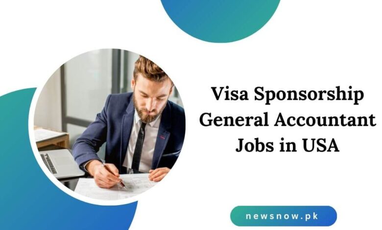 Visa Sponsorship General Accountant Jobs in USA