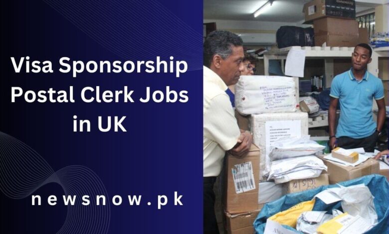 Visa Sponsorship Postal Clerk Jobs in UK