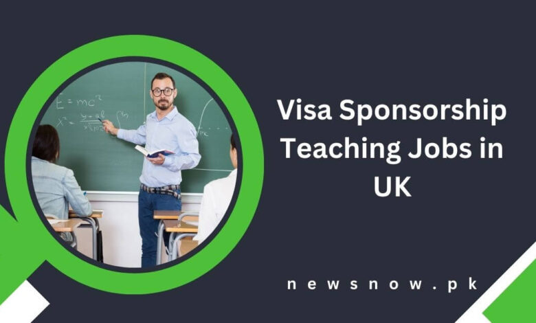 Visa Sponsorship Teaching Jobs in UK