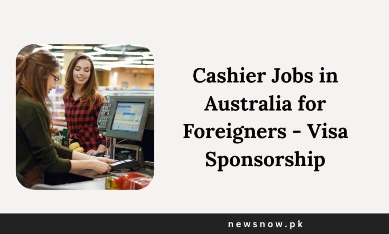 Cashier Jobs in Australia for Foreigners - Visa Sponsorship