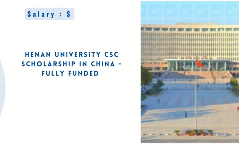 Henan University CSC Scholarship