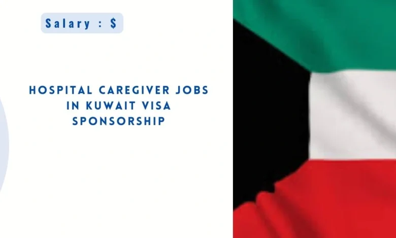 Hospital Caregiver Jobs in Kuwait