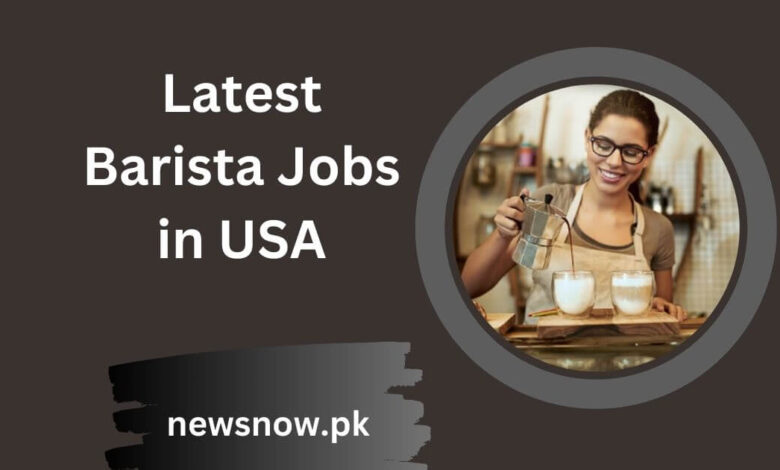 Latest Barista Jobs in USA