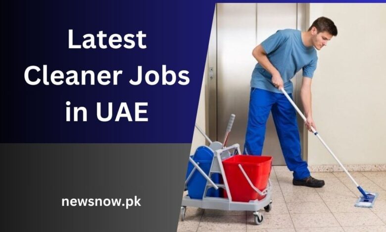 Latest Cleaner Jobs in UAE