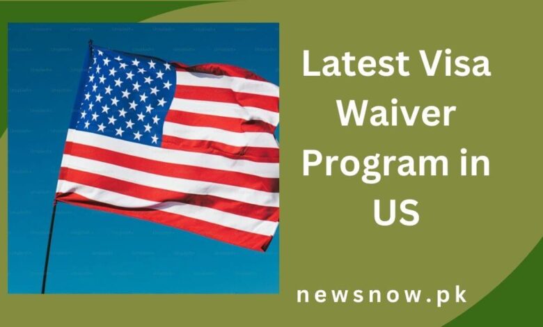 Latest Visa Waiver Program in US