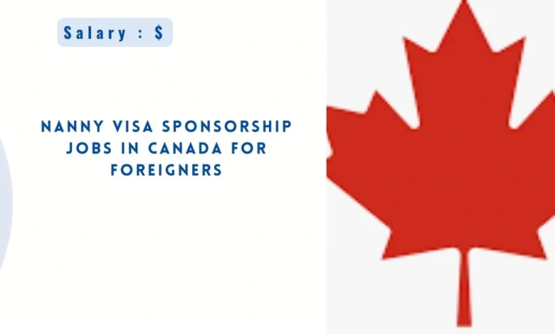 Nanny Visa Sponsorship Jobs in Canada