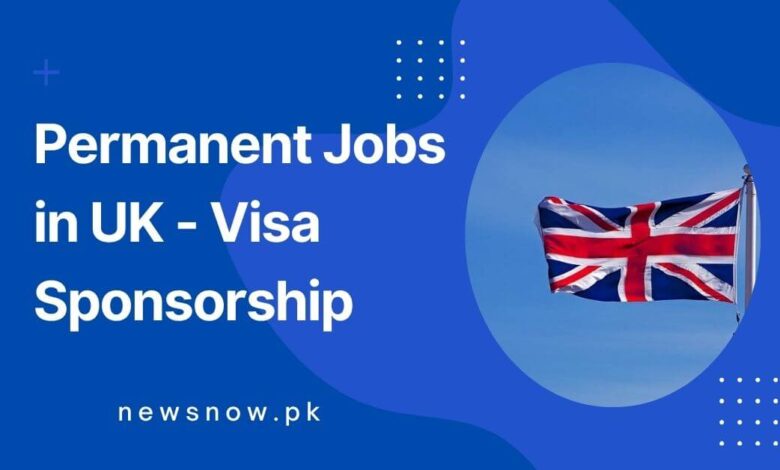 Permanent Jobs in UK - Visa Sponsorship