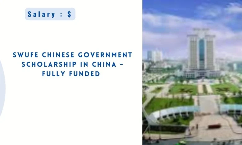 SWUFE Chinese Government Scholarship in China