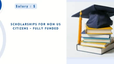 Scholarships for Non US Citizens