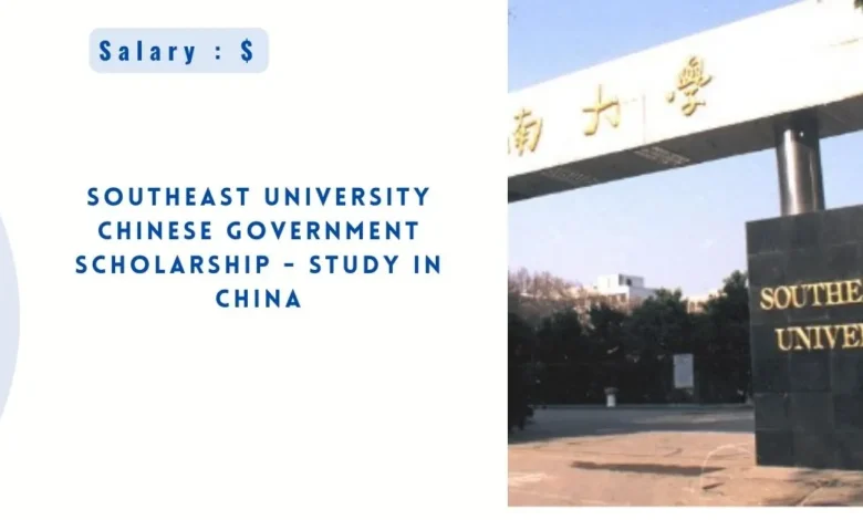 Southeast University Chinese Government Scholarship