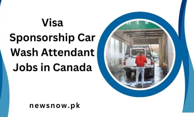 Visa Sponsorship Car Wash Attendant Jobs in Canada