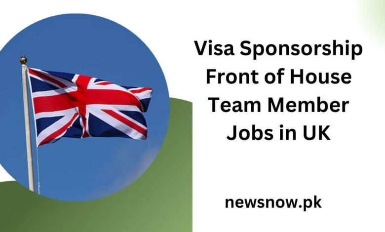 Visa Sponsorship Front of House Team Member Jobs in UK