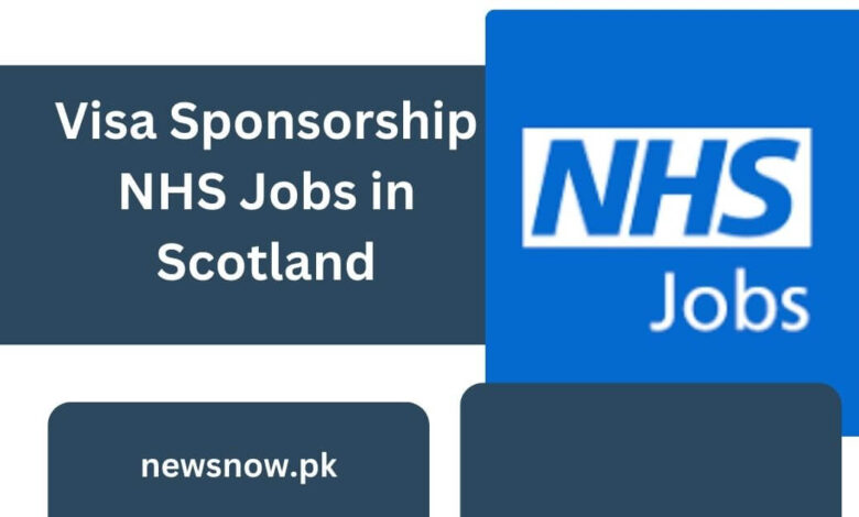 Visa Sponsorship NHS Jobs in Scotland