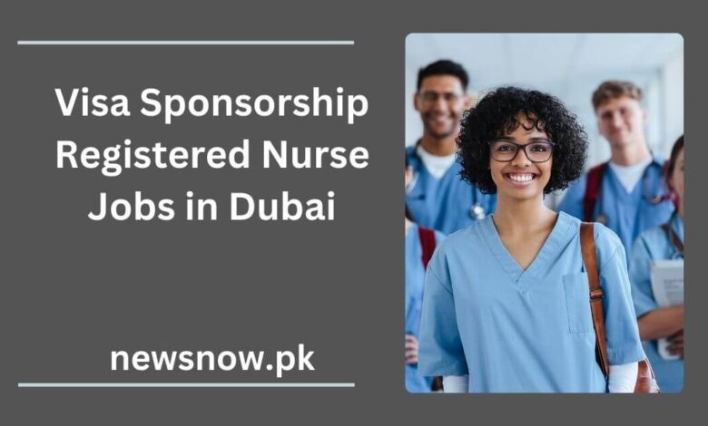 Visa Sponsorship Registered Nurse Jobs in Dubai