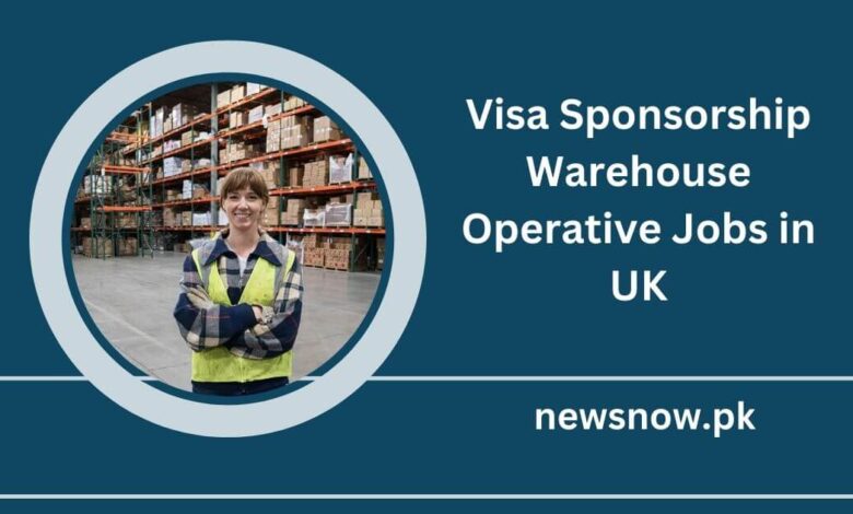 Visa Sponsorship Warehouse Operative Jobs in UK