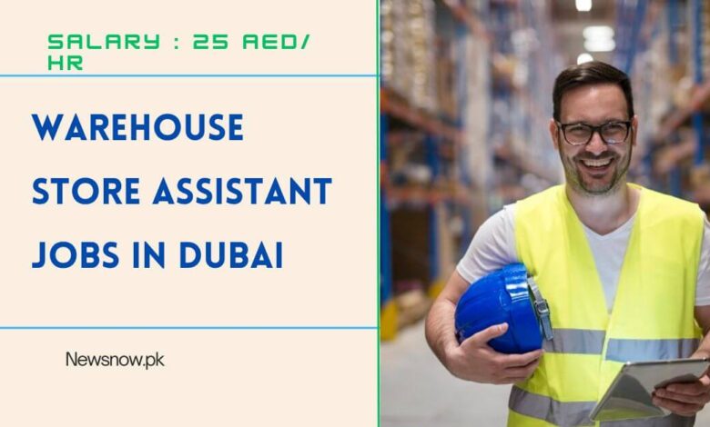 Warehouse Store Assistant Jobs in Dubai