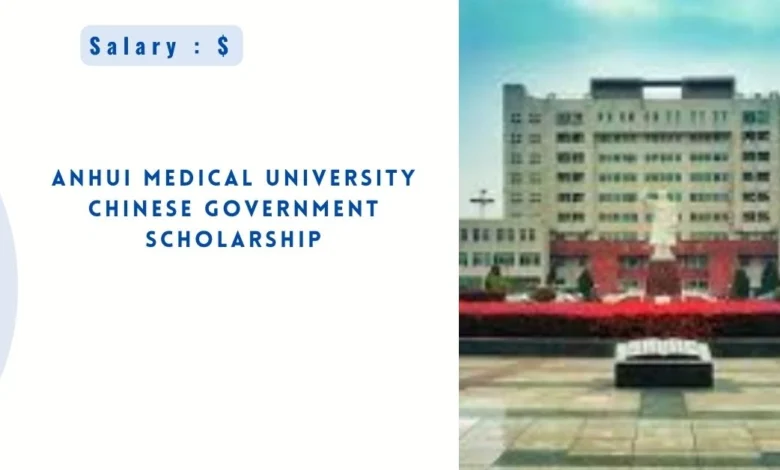 Anhui Medical University Chinese Government Scholarship