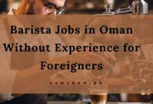 Barista Jobs in Oman Without Experience for Foreigners