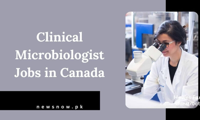 Clinical Microbiologist Jobs in Canada