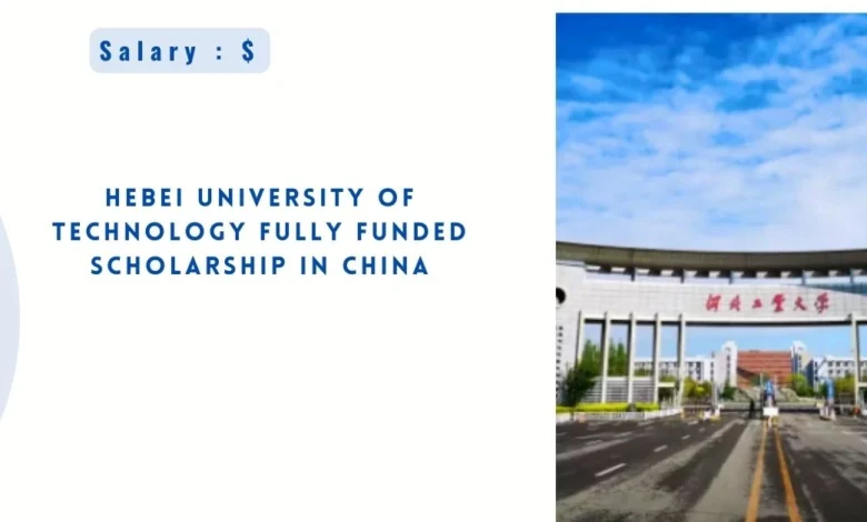 Hebei University of Technology Fully Funded Scholarship