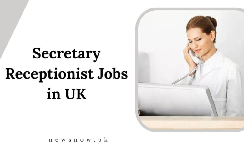 Secretary Receptionist Jobs in UK