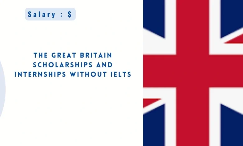 The Great Britain Scholarships and Internships