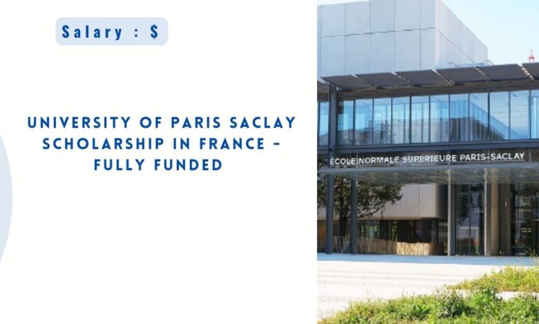 University of Paris Saclay Scholarship