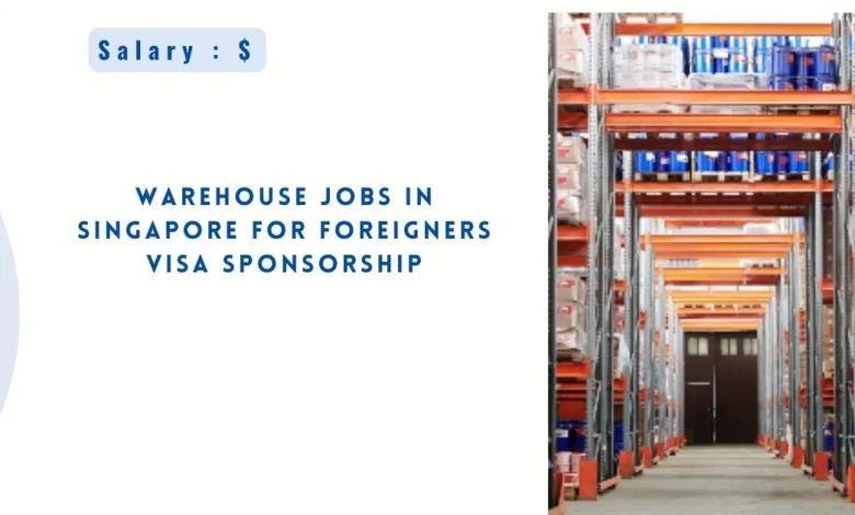 Warehouse Jobs in Singapore for Foreigners