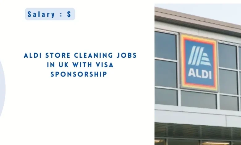 Aldi Store Cleaning Jobs in UK