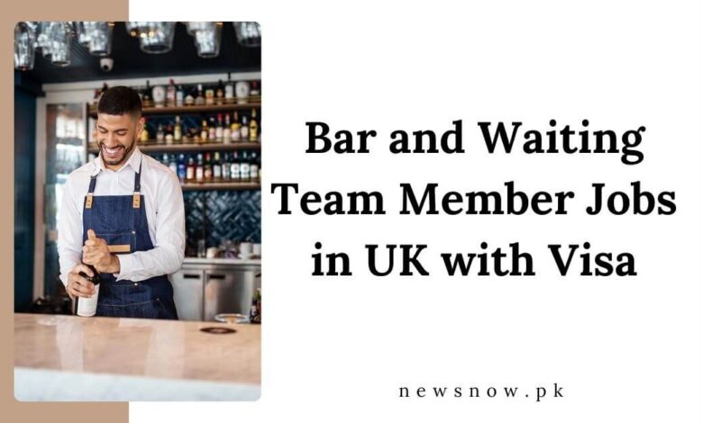 Bar and Waiting Team Member Jobs in UK with Visa