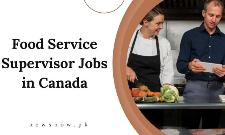 Food Service Supervisor Jobs in Canada