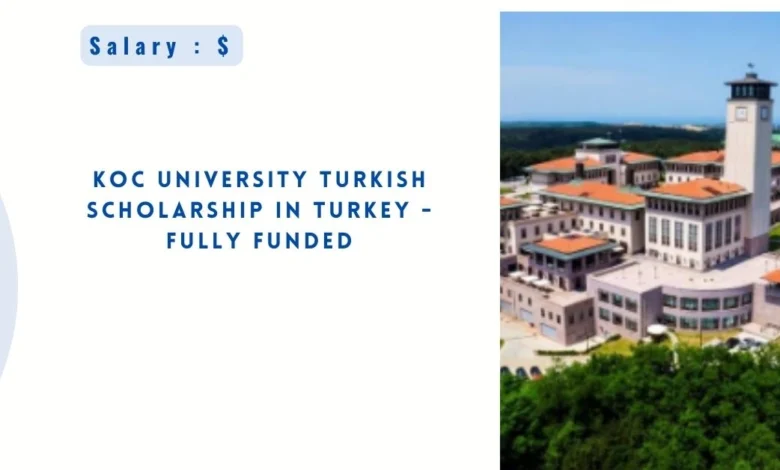 Koc University Turkish Scholarship