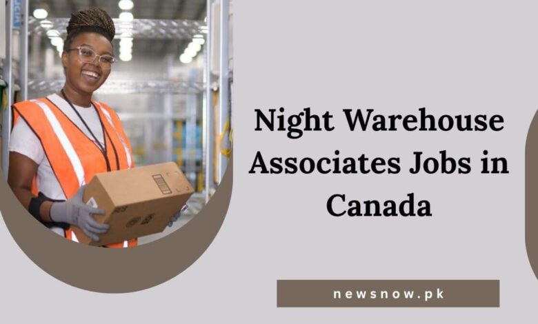 Night Warehouse Associates Jobs in Canada