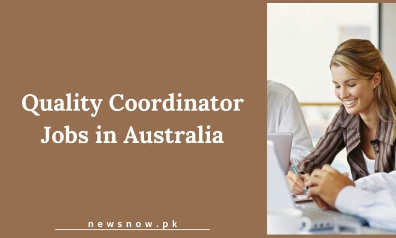 Quality Coordinator Jobs in Australia