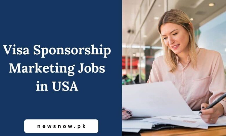 Visa Sponsorship Marketing Jobs in USA