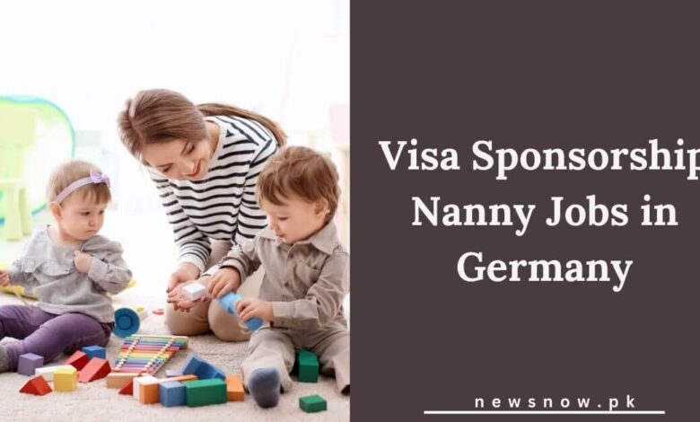 Visa Sponsorship Nanny Jobs in Germany