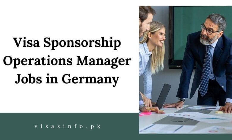 Visa Sponsorship Operations Manager Jobs in Germany