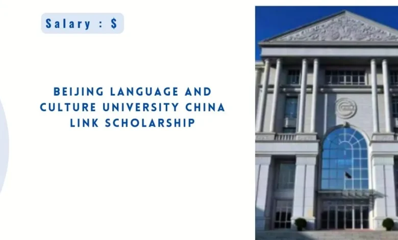 Beijing Language and Culture University China Link Scholarship