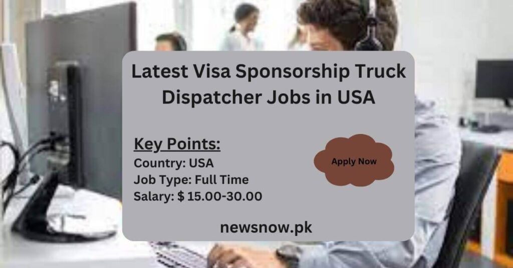 Latest Visa Sponsorship Truck Dispatcher Jobs in USA