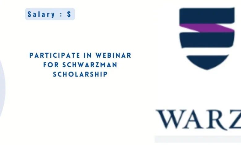 Participate in Webinar for Schwarzman Scholarship