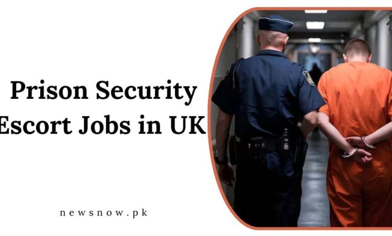 Prison Security Escort Jobs in UK