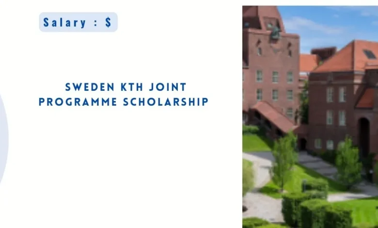 Sweden KTH Joint Programme Scholarship